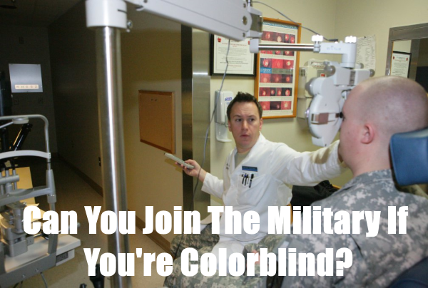 can you join the military if youre colorblind