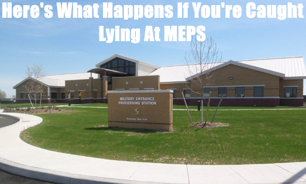 what happens if youre caught lying at meps