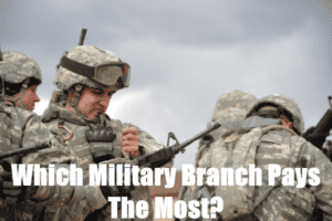 Which Military Branch Pays The Most? (2022)