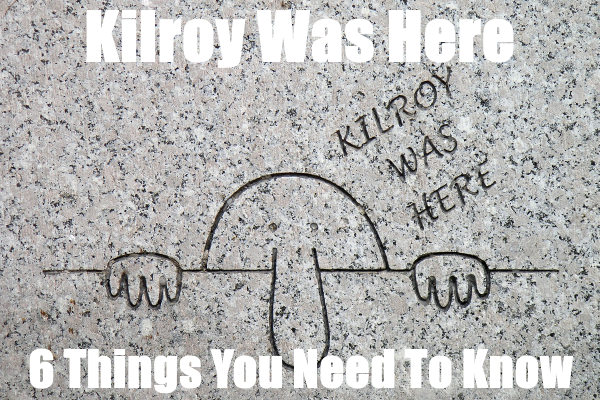 kilroy was here meaning