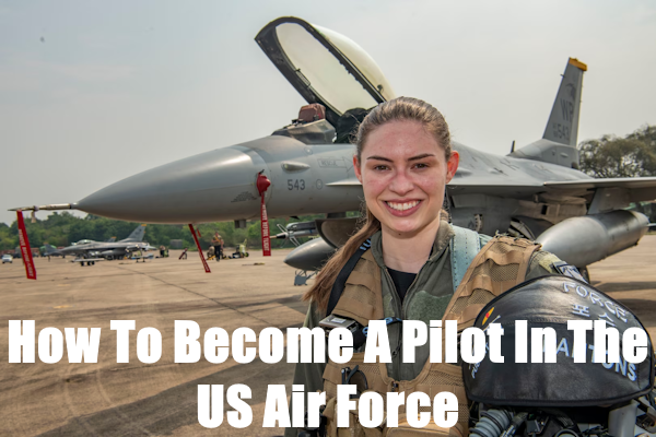 how to become a pilot in the us air force