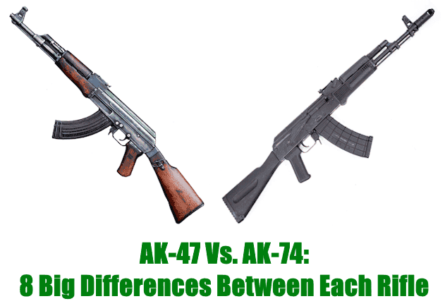 Ak 74 And Ak 47 Difference Ak 74 And Ak 47 Difference