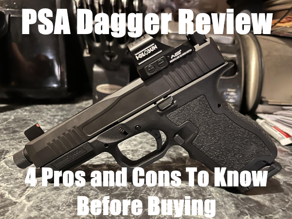 psa dagger review and reliability